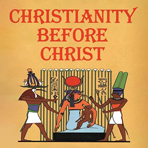 Christianity Before Christ Audiobook By John G. Jackson Audiobook Online