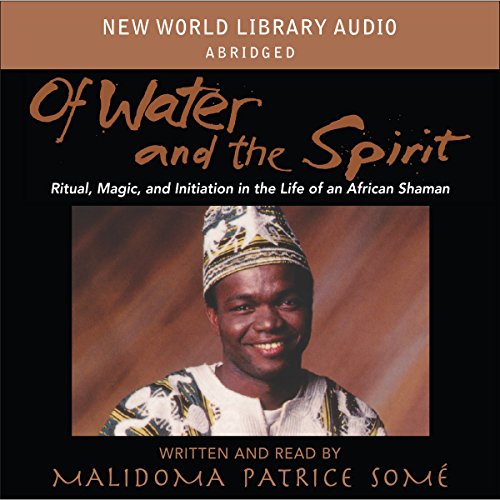 Of Water and Spirit Audiobook By Malidoma Patrice Somé Audio Book Download