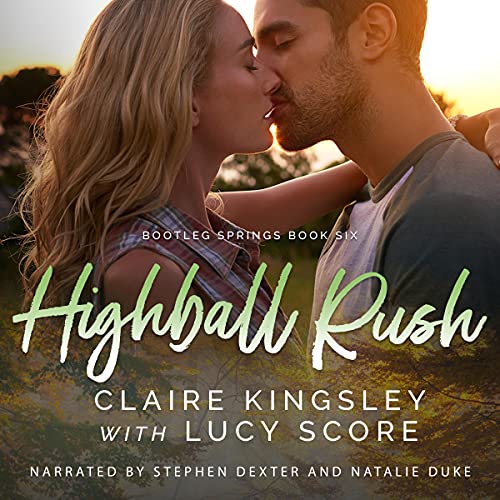Highball Rush Audiobook By Claire Kingsley, Lucy Score Audio Book Free